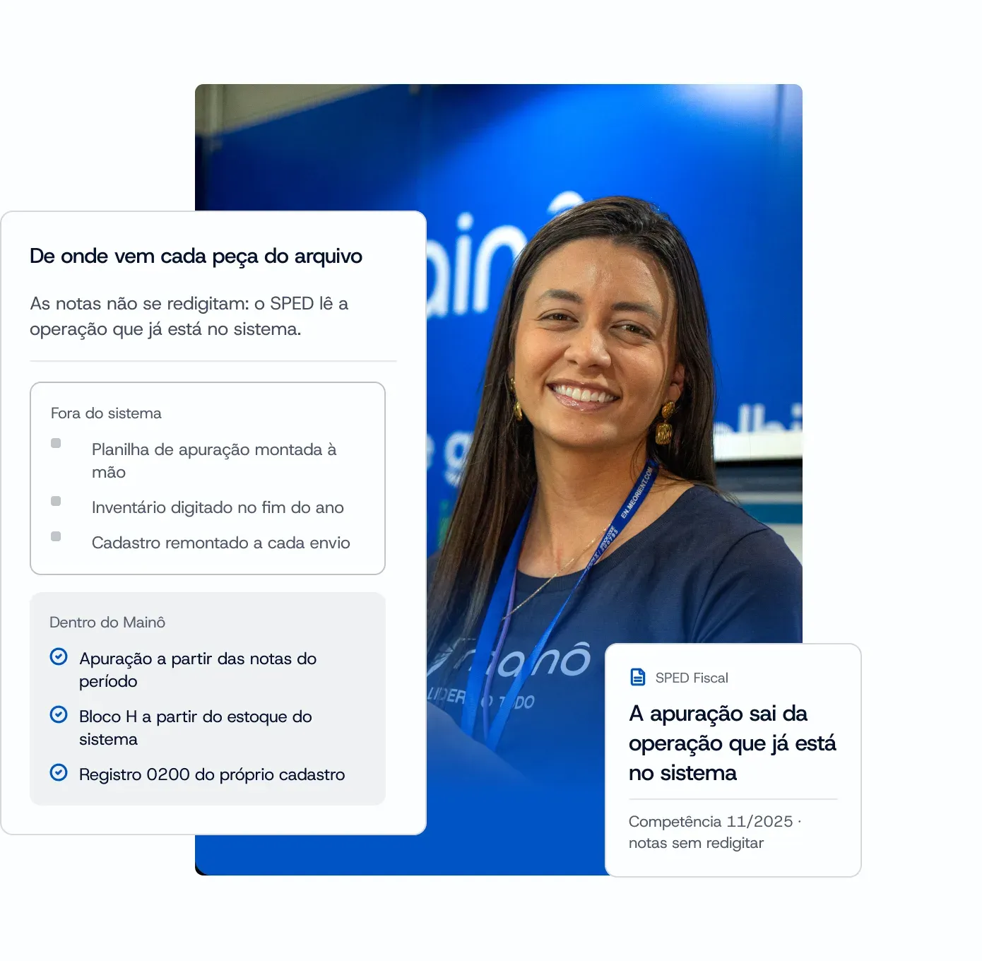 Colaboradora da Mainô no estande, com a peça que compara a apuração fora do sistema e dentro do Mainô e o destaque do SPED Fiscal